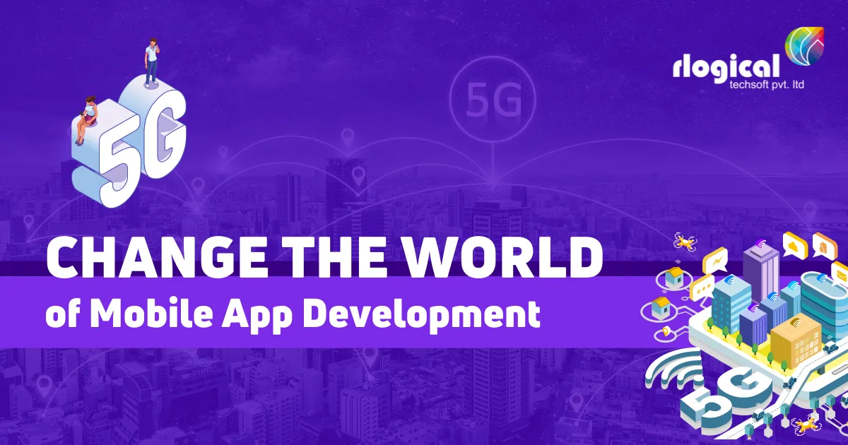 Impact of 5G On Development of Mobile Applications