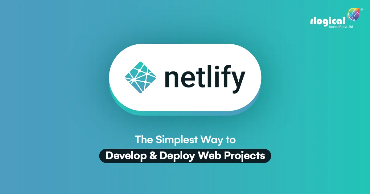 Netlify – The Simplest Way to Develop and Deploy Web Projects