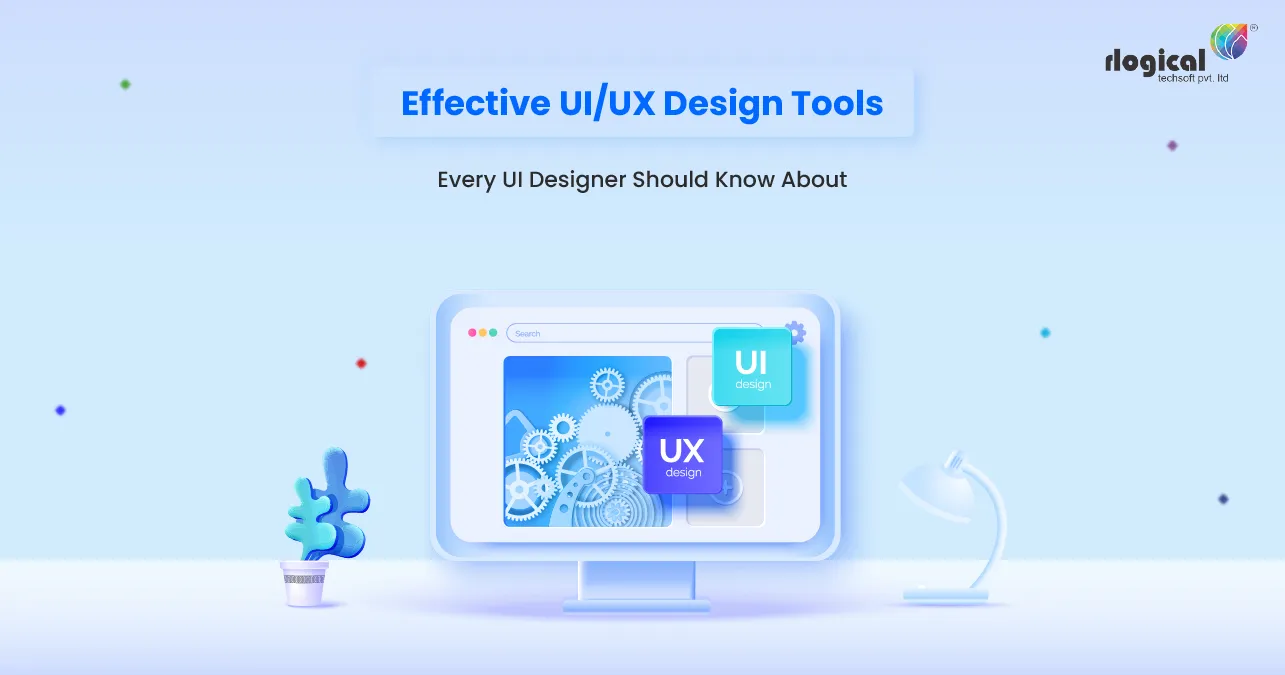 Discover the Most Effective UI/UX Design Tools