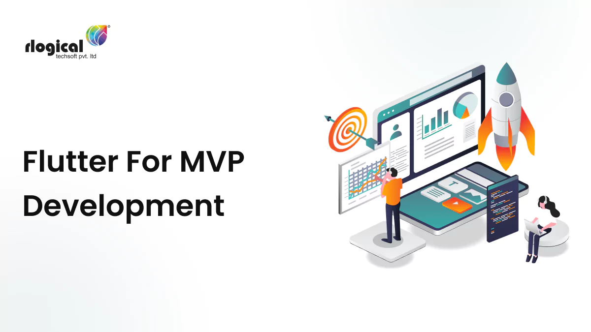 Flutter for MVP Development: A Handy Guide to Develop Your Robust Application