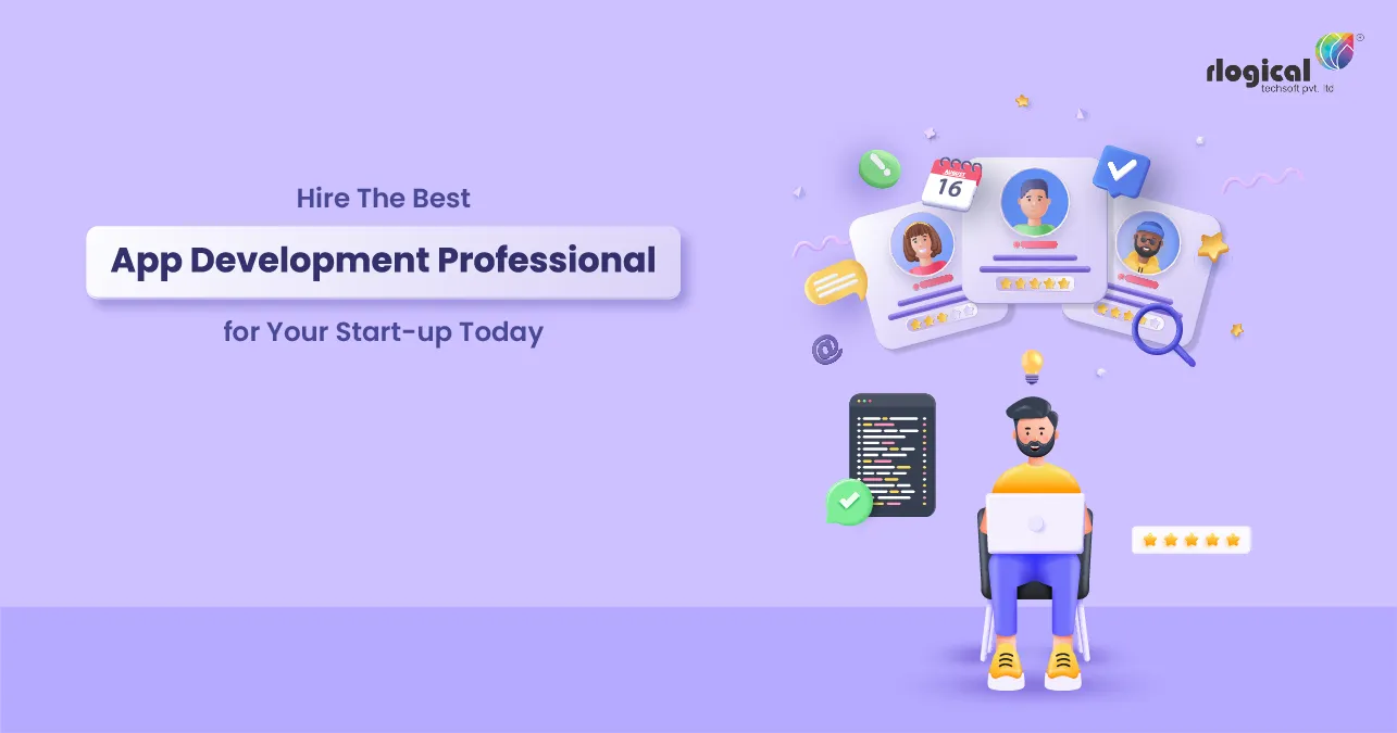 Hire The Best App Development Professionals for Your Startup Today