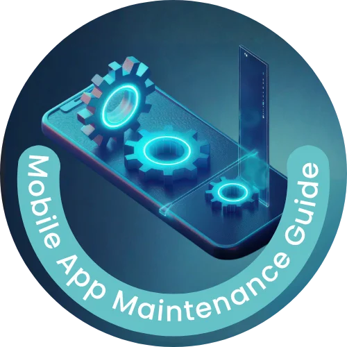 Latest Mobile App Maintenance Guide: The Ideal Post-Launch Process