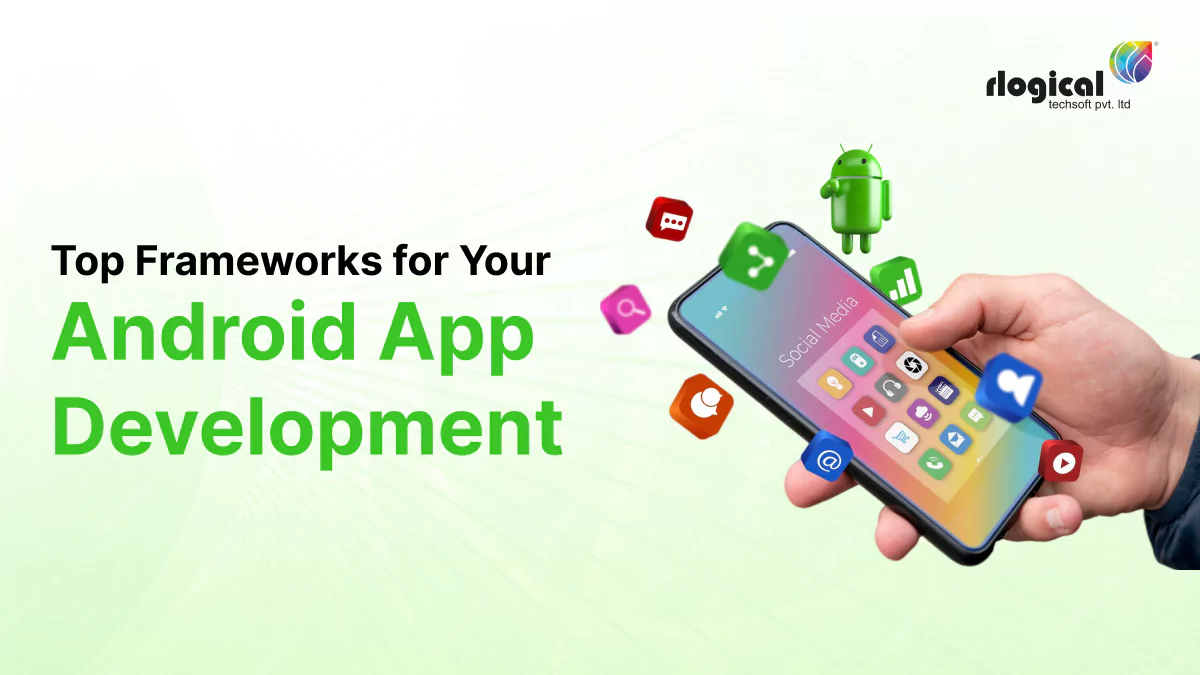 Most Popular Frameworks for Android App Development Solutions